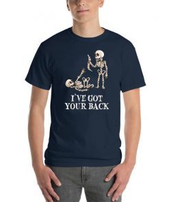 Skeleton I've got your back halloween Shirt