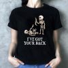 Skeleton I've got your back halloween Shirt
