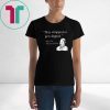 Stay strapped or get clapped sun tzu the art of war shirt
