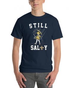 Still Salty Saints Shirt