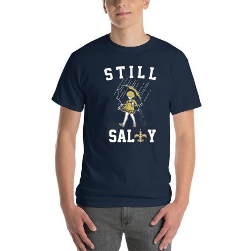 Still Salty Saints Shirt