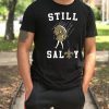 Still Salty Saints T-Shirt