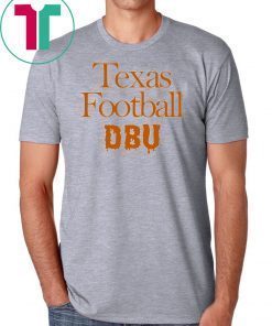 Texas Player Texas DBU Tee Shirts