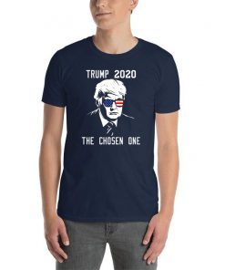 The Chosen One Trump 2020 T-Shirt