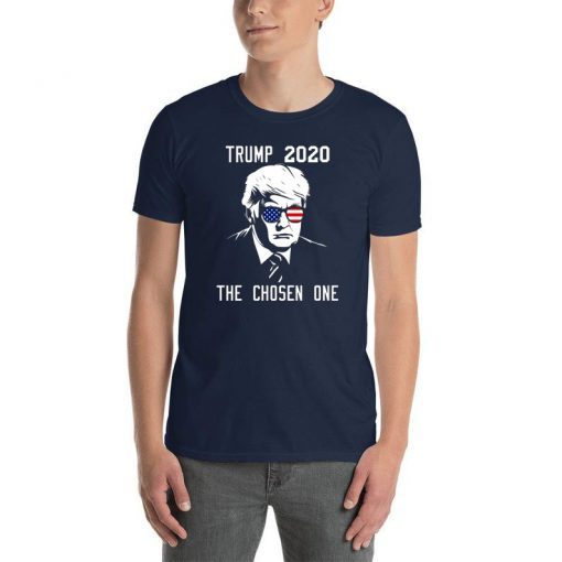 The Chosen One Trump 2020 T-Shirt