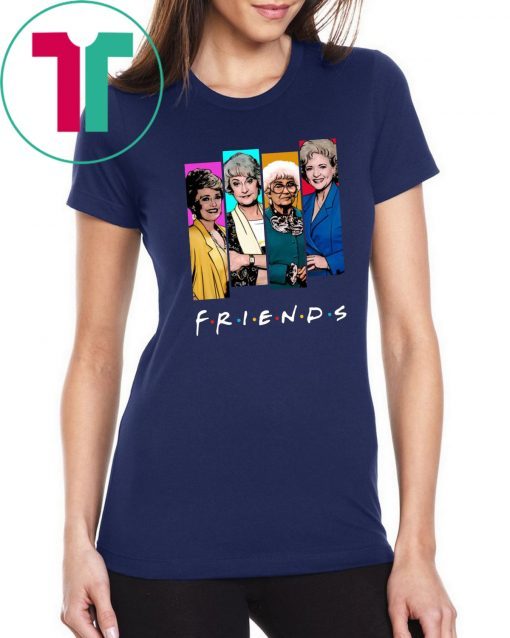 The Golden Girls FRIENDS shirt