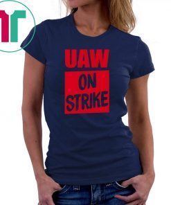 Uaw On Strike TShirt