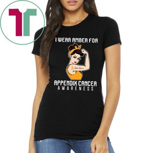 I Wear Amber For Appendix Cancer Awareness For Cancer Warrior T-Shirt