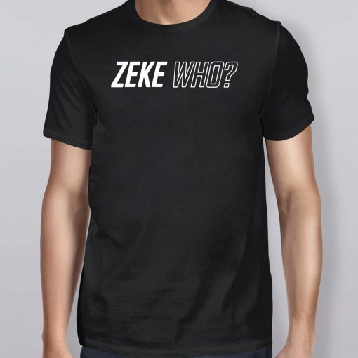 Zeke Who Dallas Cowboys Classic T-Shirts