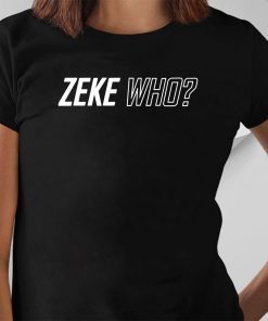 Zeke Who Dallas Cowboys Classic T-Shirts