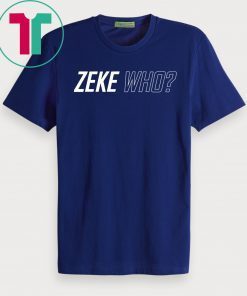 Buy Zeke Who Tee Shirt