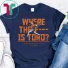 Where The F Is Toro Classic Tee Shirts