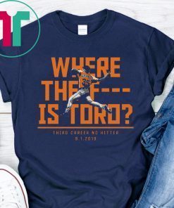Where The F Is Toro Classic Tee Shirts