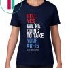 Beto Orourke Hell Yes We’re Going To Take Your Ar-15 T-Shirts