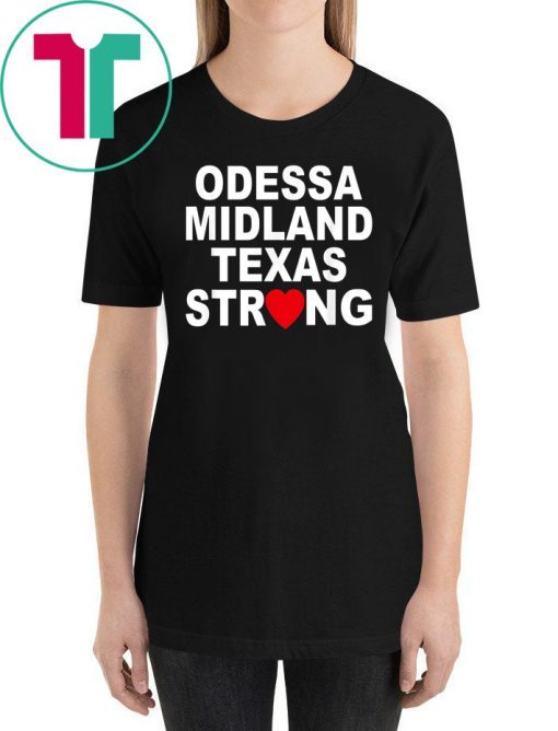 #MidlandStrong Odessa Midland Texas Strong T-Shirt