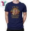 Vintage I’m so frickin’ pissed white chicks shirt