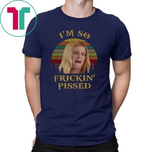 Vintage I’m so frickin’ pissed white chicks shirt