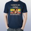 Vintage there's no crying in baseball tom hanks shirt