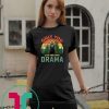 Vitage only you can prevent drama llama shirt
