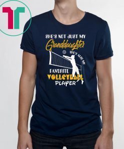 Volleyball Player Tee She's Not Just My Granddaughter Gift T-Shirt