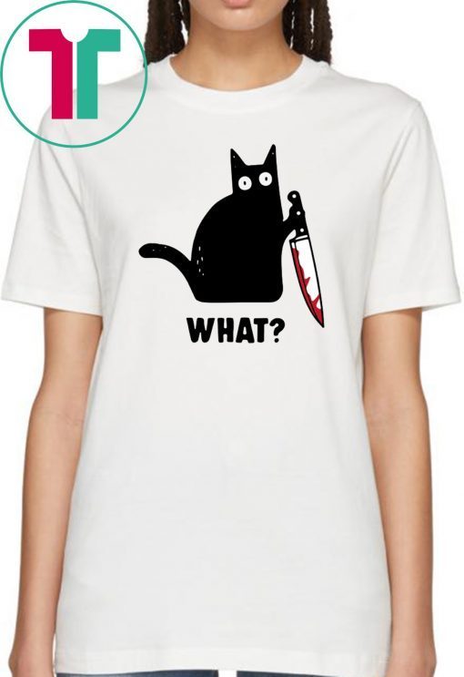 WHAT BLACK CAT HOLDING KNIFE 2019 TEE SHIRT