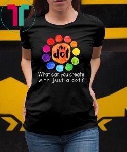 What can you create with just a dot International Dot Day T-Shirt