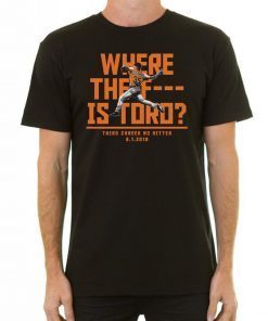 Where The F Is Toro 2019 T-Shirts