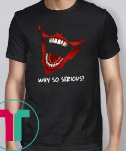 Why So Serious Joker Joker Fans Tee Shirt