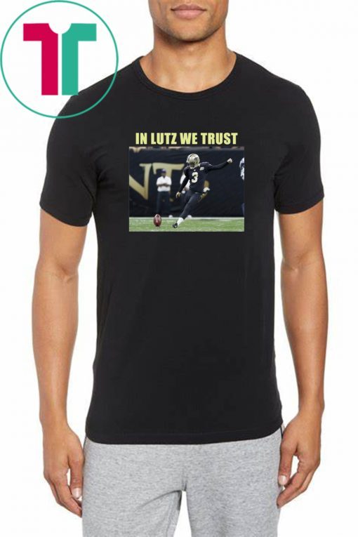 Wil Lutz Saints In Lutz We Trust Shirt