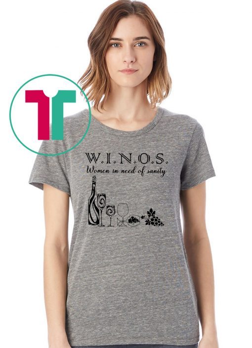 Wine winos women in need of sanity shirt