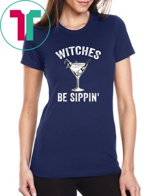 Witches Be Sippin’ Cocktail Halloween Shirts