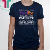 Working at fedex taught me patience and every curse word imaginable Tee Shirts