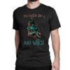 You Coulda had a Bad Witch Halloween Funny T-Shirt