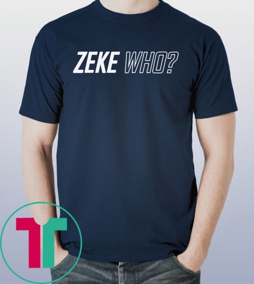 Zeke Who Dallas Cowboys Official T-Shirt