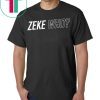 Zeke Who Dallas Cowboys Unisex Tee Shirt