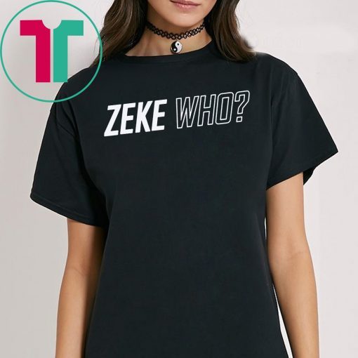 Zeke Who Jerry Jones Ezekiel Elliott Gift Shirts