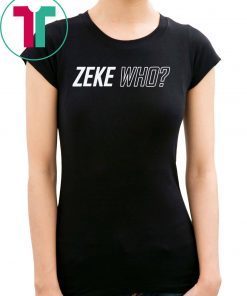 Zeke Who Jerry Jones Ezekiel Elliott office T-Shirt