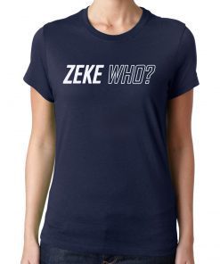 Zeke Who Shirt For Men Womens Tee