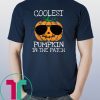 coolest pumpkin in the patch halloween Shirt