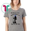 witch michigan girl underestimate me thatll be fun Shirt