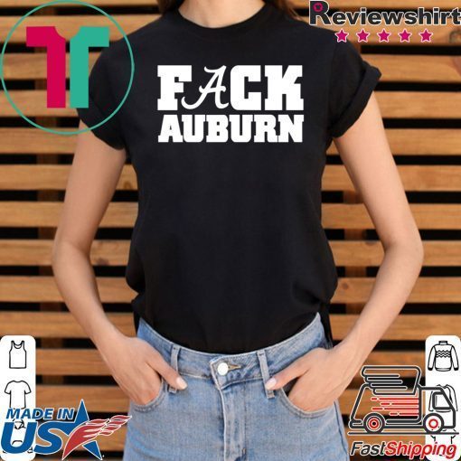 Alabama Fuck Auburn shirt