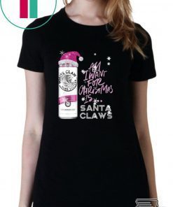 All I Want For Christmas Is White Claw Black Cherry Christmas T-Shirt