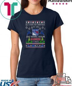 All I Want For Christmas Is You New York Rangers Ice Hockey Ugly Christmas Tee Shirts