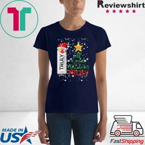 All I Want For Christmas is Truly Raspberry T-Shirt