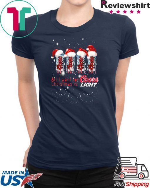 All I Want for Christmas Is Coors Light Christmas T-Shirt