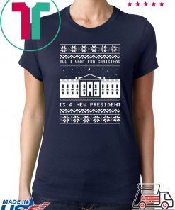 Alll I want for Christmas is a new president T-Shirt