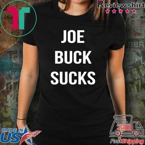 Joe Buck Sucks Cool Gift T-Shirt