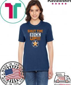 how can buy Astros Shut The Buck Up Shirts