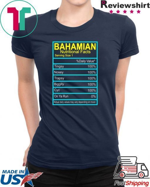 Bahamian Nutritional facts shirt