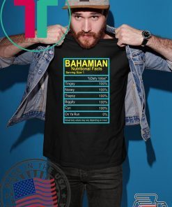 Bahamian Nutritional facts shirt